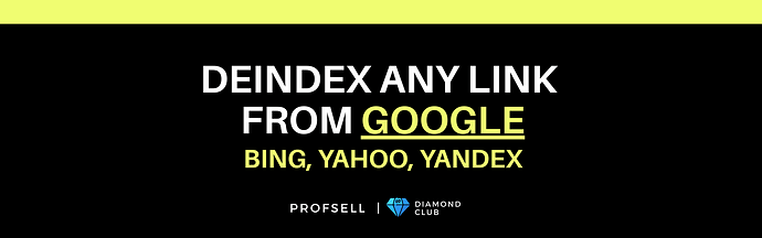 DEINDEX ANY LINK FROM GOOGLE
