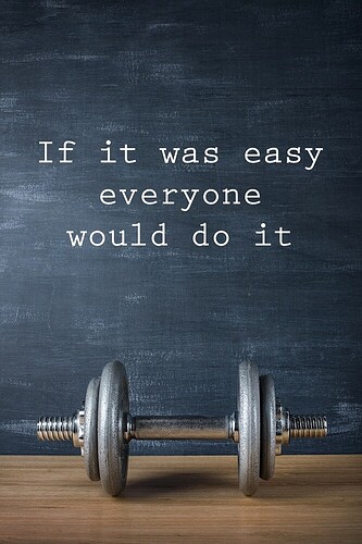 motivation-if-it-was-easy-everyone-would-do-it-i102001