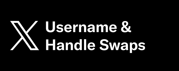 Twitter:X-Username-Swaps