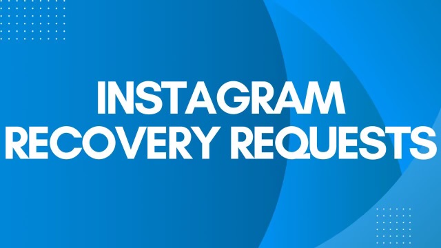 Instagram Recovery Requests